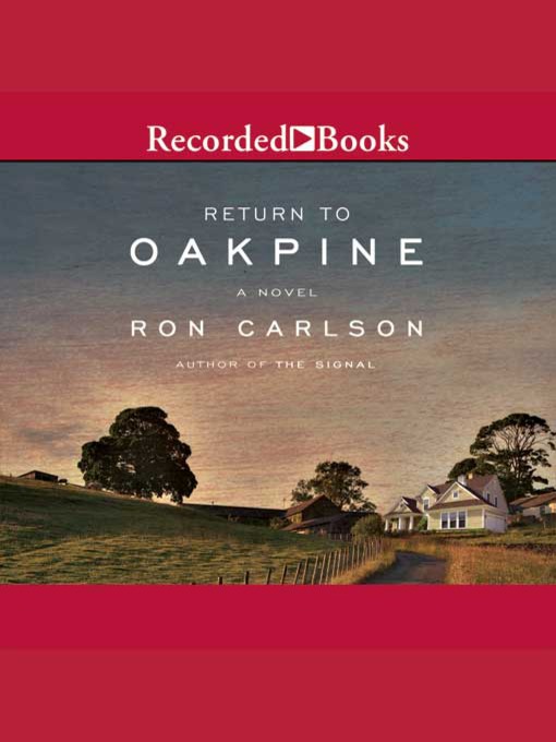 Title details for Return to Oakpine by Ron Carlson - Wait list